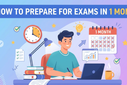 How to Prepare for Exams in 1 Month